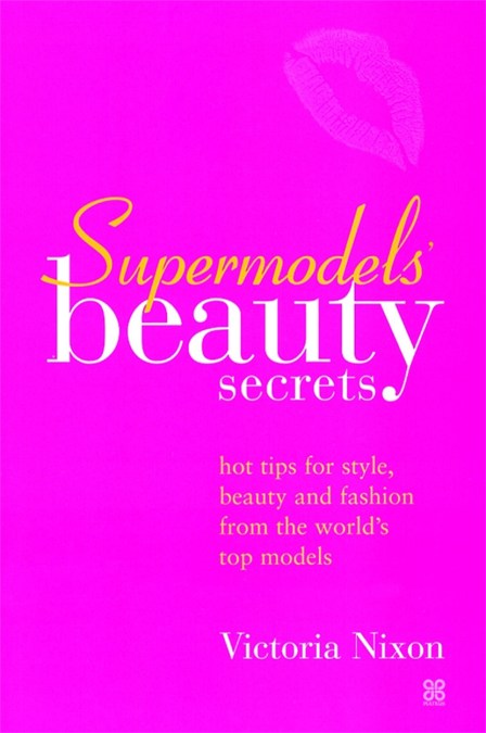 Supermodels’ Beauty Secrets