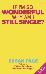 If I’m So Wonderful, Why Am I Still Single?