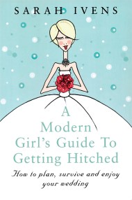 A Modern Girl’s Guide To Getting Hitched