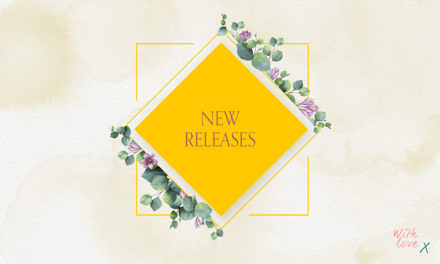 New Releases With Love